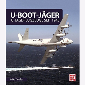 Thiesler U-Boot-J&auml;ger: U-Jagdflugzeuge ab 1945 Luftwaffe Buch Flieger