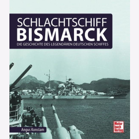 Konstam Schlachtschiff Bismarck Geschichte legend&auml;ren dt. Schiffes Marine