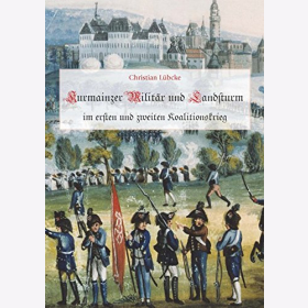 L&uuml;bcke Kurmainzer Milit&auml;r 1 + 2 Koalitionskrieg 1800 Buch Waffen Feldarmee