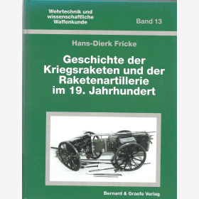 Fricke Geschichte Kriegsraketen Raketenartillerie im 19. Jahrhundert Wehrtechnik Waffenkunde