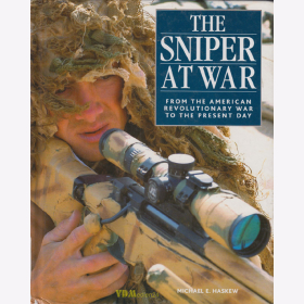 Haskew - The Sniper at War Scharfsch&uuml;tzen From the American Revolutionary War to the Present Day