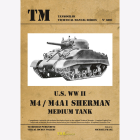 U.S. WW II M4 / M4A1 Sherman Medium Tank - Tankograd Technical Manual Series 6001