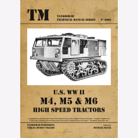 U.S. WW II M4, M5 &amp; M6 High Speed Tractors- Tankograd Technical Manual Series 6002