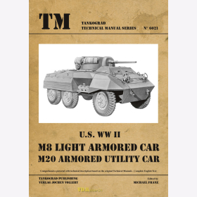 U.S. WW II M8 Light Armored Car M20 Armored Utility Car - Tankograd Technical Manual Series 6021