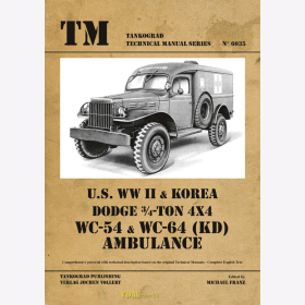 U.S. WW II &amp; Korea Dodge 3/4-ton 4x4 WC-54 &amp; WC-64 (KD) Ambulance - Tankograd Technical Manual Series 6035