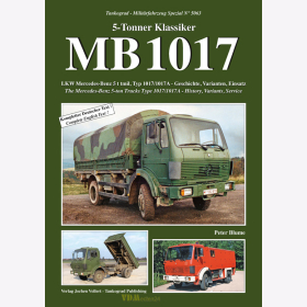 Blume: 5-Tonner Klassiker MB 1017 LKW Mercedes-Benz 5 t tmil, Typ 1017/1017A - Geschichte, Varianten, Einsatz - Tankograd Milit&auml;rfahrzeug Spezial Nr. 5063