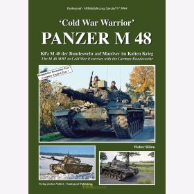 B&ouml;hm: Panzer M 48 &quot;Cold War Warrior&quot; The M 48 MBT in Cold War Exercises with the German Bundeswehr - Tankograd Milit&auml;rfahrzeug Spezial Nr. 5064
