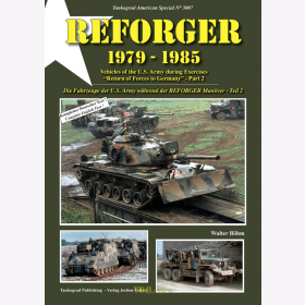 B&ouml;hm: Reforger 1979-1985 Vehicles of the U.S. Army during Exercises &quot;Return of Forces to Germany&quot; - Part 2 - Tankograd American Special 3007