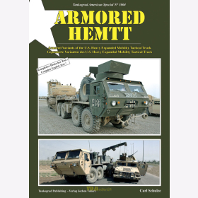Schulze: Armored HEMTT Armored Variants of the U.S. Heavy Expanded Mobility Tactical Truck - Tankograd American Special 3004
