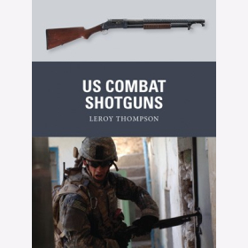 Thompson: US Combat Shotguns (Osprey Weapon Nr. 29)