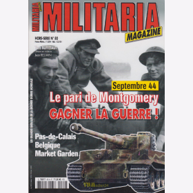 Le pari de Montgomery Gagner la Guerre (Militaria Magazine Hors-Serie Nr. 80)