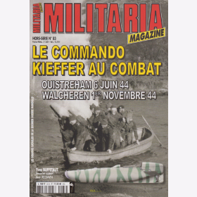 Le Command Kieffer au Combat (Militaria Magazine Hors-Serie Nr. 83)