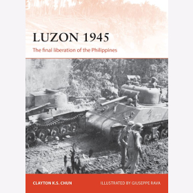 Luzon 1945 - The final liberation of the Philippines (Osprey Campaign CAM Nr. 306)