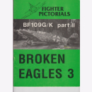 Fighter Pictorials - Broken Eagles 3 Part II BF109G/K