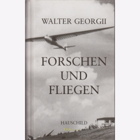 Georgii: Forschen und Fliegen / Segelflieger Flugmeteorologie 1. Weltkrieg