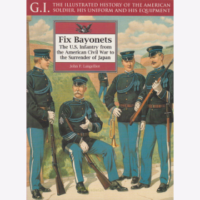 G.I. Series 14 - Fix Bayonets the U.S. Infantry from the American Civil War to the Surrender of Japan