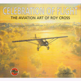 Celebration of Flight - The Aviation Art of Roy Cross / Modellbau Airfix Luftfahrt