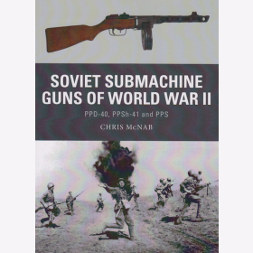 Soviet Submachine Guns World War II - Chris McNab Osprey Weapn 33