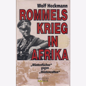 Heckmann: Rommels Krieg in Afrika - Wüstenfüchse gegen Wüstenratten Afrikakorps Desert Rats