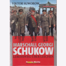 Suworow: Marschall Georgi Schukow - Lebensweg über Leichen