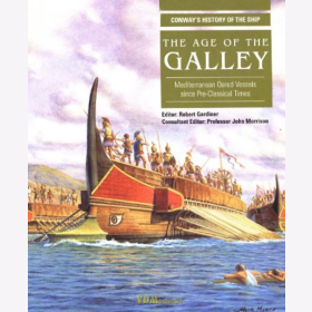 Gardiner: The Age of the Galley - Conways History of the Ship / Zeitalter der Galeeren