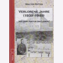 Ritter: Verlorene Jahre (1939-1949) Mit dem Abitur ins...