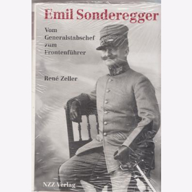 Zelle: Emil Sonderegger Generalstabschef zum Frontenf&uuml;hrer  I.WK
