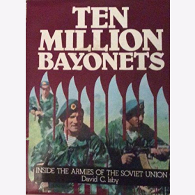 Isby: Ten Million Bayonets - Inside the Armies of the Soviet Union