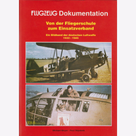 Meyer / Stipdonk: Von der Fliegerschule zum Einsatzverband - Bildband der deutschen Luftwaffe 1933-1945 - Flugzeug Dokumentation