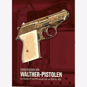 Schecker Sonderserien von Walther-Pistolen  PP PPK 1929 - 1985