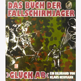 Neumann: Glck ab Das Buch der Fallschirmjger - Bildband 