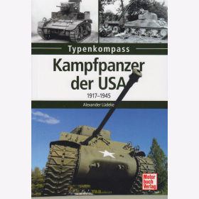 L&uuml;deke: Typenkompass - Kampfpanzer der USA 1917-1945