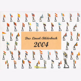 Das Lineol-Bilderbuch 2004 Milit&auml;rische Aufstellfiguren der Gr&ouml;&szlig;e 7,5 cm Katalog