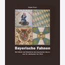 Kraus: Bayerische Fahnen - Die Fahnen und Standarten des...