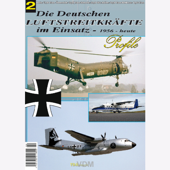 Die Deutschen Luftstreitkräfte im Einsatz 1956-heute Profile 10 Chronik 2017