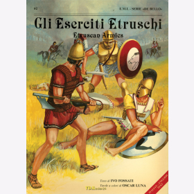 Die etruskischen Armeen Gli Eserciti Etruschi Etruscan Armies - E.M.I. - Serie &quot;De Bello&quot; 02