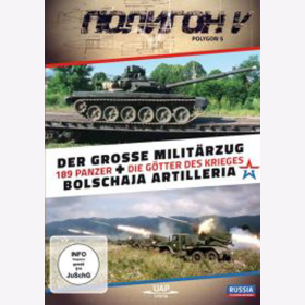 DVD - POLYGON 5 - Der grosse Milit&auml;rzug - 189 Panzer + die G&ouml;tter des Krieges - Bolschaja Artilleria