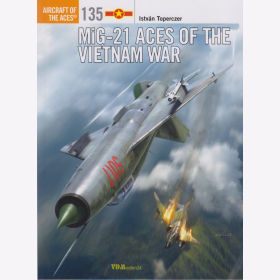 Toperczer: MiG-21 Aces of the Vietnam War (ACE Nr. 135)