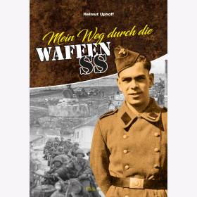 Uphoff: Mein Weg durch die Waffen-SS