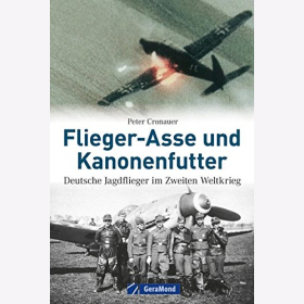 Cronauer: Flieger-Asse Kanonenfutter Deutsche Jagdflieger Zweiten Weltkrieg RR