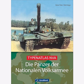 Flohr: Die Panzer der Nationalen Volksarmee: Typenatlas NVA Kampffahrzeuge