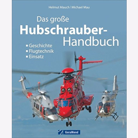 Mauch Gro&szlig;e Hubschrauber-Handbuch Geschichte Flugtechnik Einsatz RR