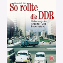 Storz: So rollte die DDR - Unterwegs im Arbeiter- und...