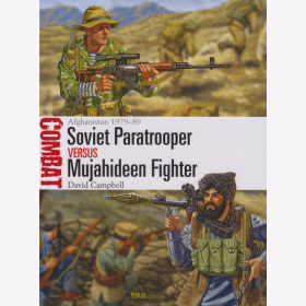 Campbell: Soviet Paratrooper versus Mujahideen Fighter - Afghanistan 1979-89 - Osprey Combat 29