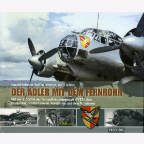 Rabeder: Der Adler mit dem Fernrohr - 2. Staffel der Fernaufklärungsgruppe (F)/123 über Frankreich Großbritannien Nordafrika Mittelmeer