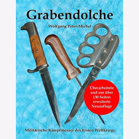 Peter-Michel Grabendolche Militärische Kampfmesser des Ersten Weltkriegs Waffen Messer Dolche Militär