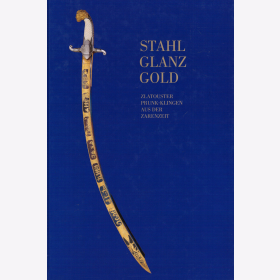 Miller Stahl Glanz Gold Zlatouster Prunk Klingen aus der Zarenzeit