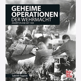 Faggioni Geheime Operationen der Wehrmacht Angriffspl&auml;ne 1935-1945 