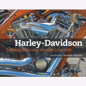 Henshaw: Harley-Davidson Liebeserkl&auml;rung an eine Legende - Geschichte / Modelle / Mythos