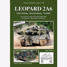 Zwilling Tankograd 5070 Leopard 2A6 - Entwicklung-Beschreibung-Technik / The German Leopard 2A6 Main Battle Tank - Development-Description-Technology